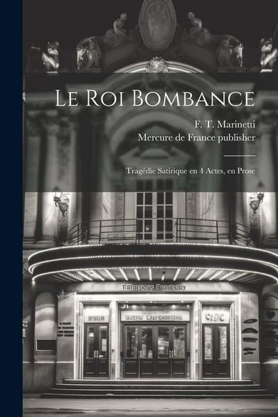 Produktbild: Le roi Bombance: Tragédie satirique en 4 actes, en prose