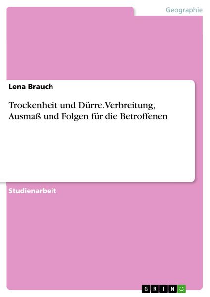 Produktbild: Trockenheit und D&uuml;rre. Verbreitung, Ausma&szlig; und Folgen f&uuml;r die Betroffenen