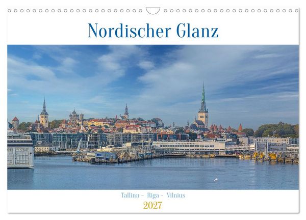 Produktbild: Nordischer Glanz &ndash; Tallinn - Riga - Vilnius (Wandkalender 2027 DIN A3 quer), CALVENDO Monatskalender
