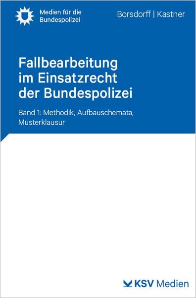 Produktbild: Fallbearbeitung im Einsatzrecht der Bundespolizei