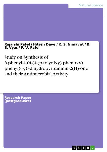 Produktbild: Study on Synthesis of 6-phenyl-4-(4-(4-(p-tolyolxy) phenoxy) phenyl)-5, 6-dinydropyridinmin-2(H)-one and their Antimicrobial Activity