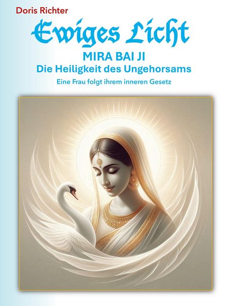 Produktbild: Mira Bai Ji Die Heiligkeit des Ungehorsams