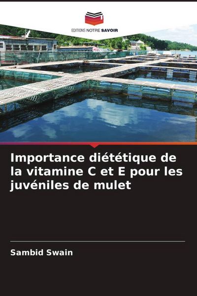 Produktbild: Importance di&eacute;t&eacute;tique de la vitamine C et E pour les juv&eacute;niles de mulet