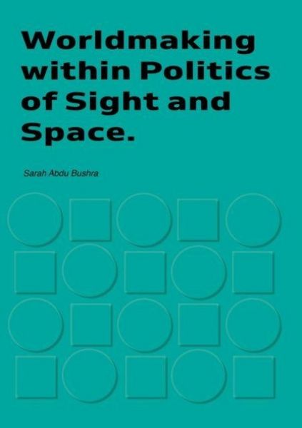Produktbild: Worldmaking within Politics of Sights and Space