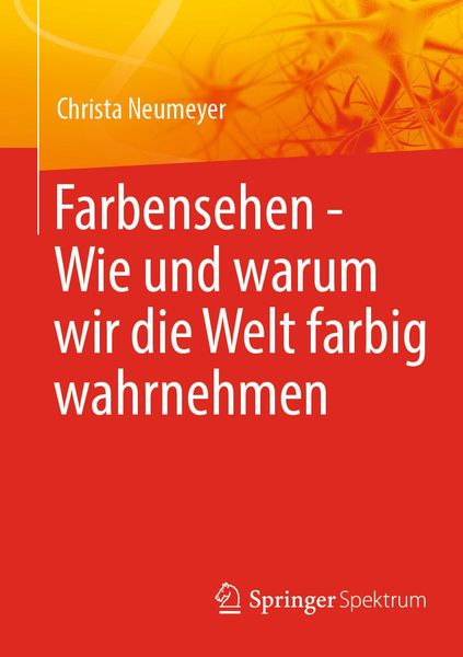 Produktbild: Farbensehen - Wie und warum wir die Welt farbig wahrnehmen