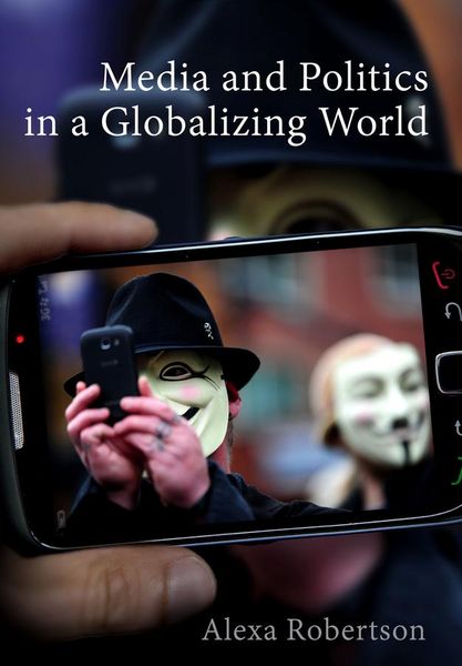 Produktbild: Media and Politics in a Globalizing World