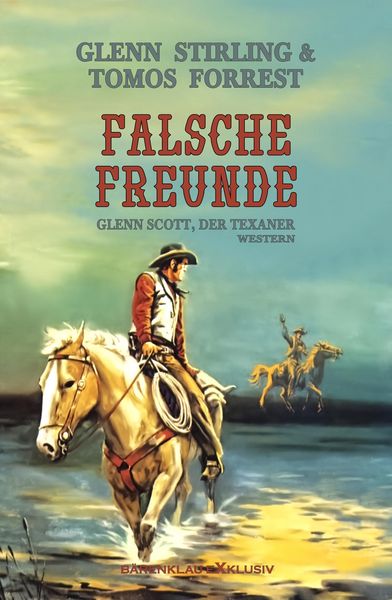 Produktbild: Glenn Scott, der Texaner: Falsche Freunde