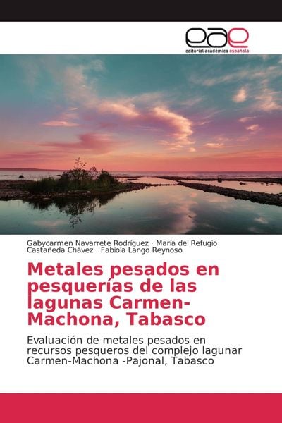 Produktbild: Metales pesados en pesquer&iacute;as de las lagunas Carmen-Machona, Tabasco