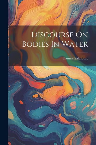 Produktbild: Discourse On Bodies In Water
