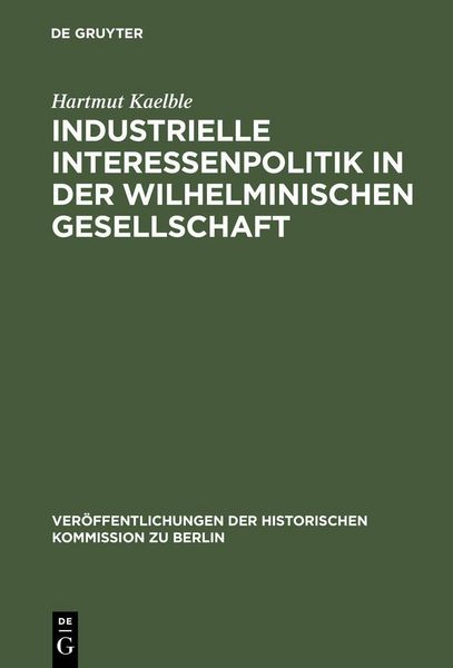 Produktbild: Industrielle Interessenpolitik in der Wilhelminischen Gesellschaft