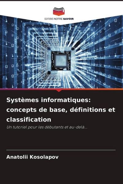 Produktbild: Syst&egrave;mes informatiques: concepts de base, d&eacute;finitions et classification