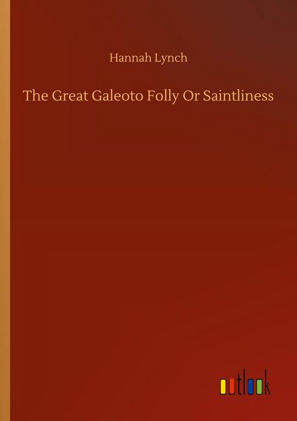 Produktbild: The Great Galeoto Folly Or Saintliness