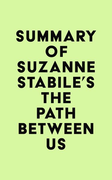 Produktbild: Summary of Suzanne Stabile's The Path Between Us