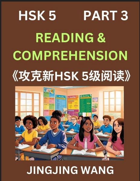 Produktbild: Chinese HSK Level 5 Reading and Comprehension (Part 3)- Mock Test Series for HSK Level 5, A Guide to Self-learn and Pass Mandarin Chinese Test