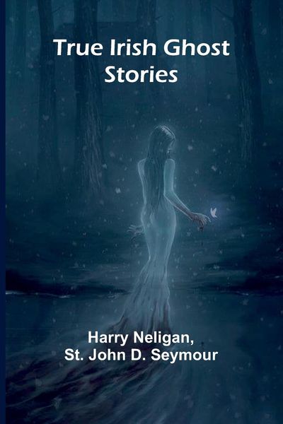 Produktbild: True Irish Ghost Stories