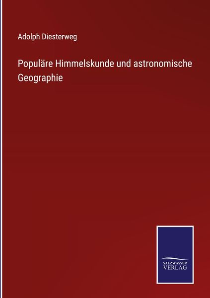Produktbild: Popul&auml;re Himmelskunde und astronomische Geographie
