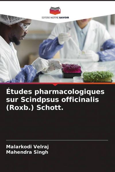 Produktbild: &Eacute;tudes pharmacologiques sur Scindpsus officinalis (Roxb.) Schott.