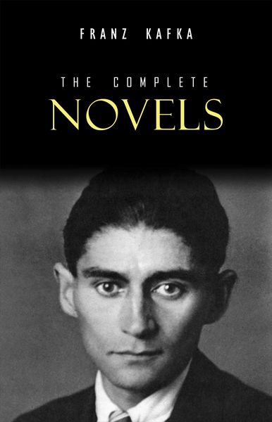 Produktbild: Franz Kafka: The Complete Novels