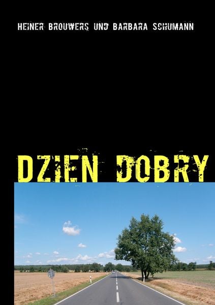 Dzien dobry, Taschenbuch von Heiner Brouwers , Barbara Schumann, BoD – Books on Demand, 9783842346390
