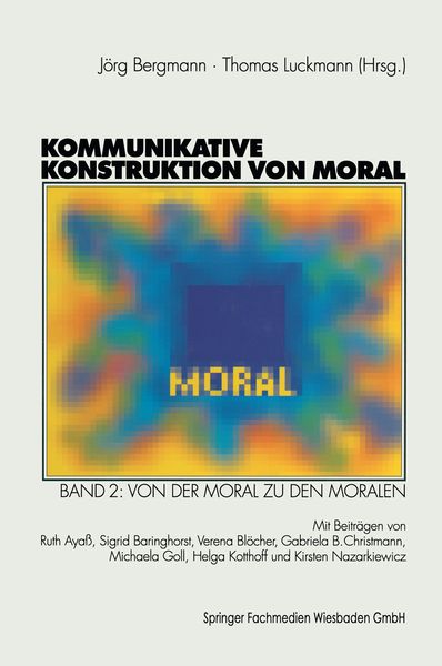 Kommunikative Konstruktion von Moral, Taschenbuch von , VS Verlag für Sozialwissenschaften, 9783663121947