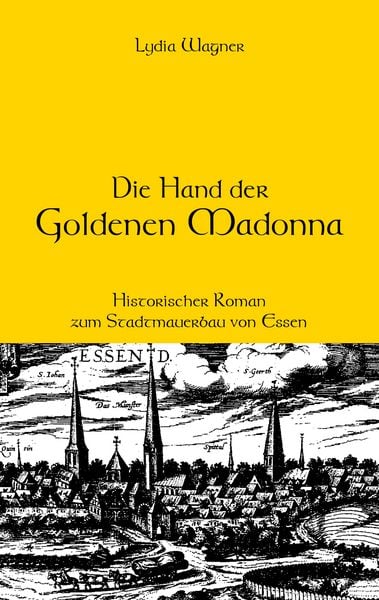 Die Hand der Goldenen Madonna, Taschenbuch von Lydia Wagner, BoD – Books on Demand, 9783839140086