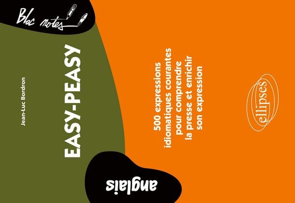 Anglais ¿ Easy-peasy. 500 expressions idiomatiques courantes pour comprendre la presse et enrichir son expression ¿ Niveau 2, Taschenbuch von Jean-Luc