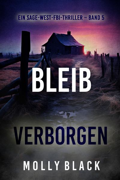 Produktbild: Bleib verborgen (Ein Sage-West-FBI-Thriller - Band 5)