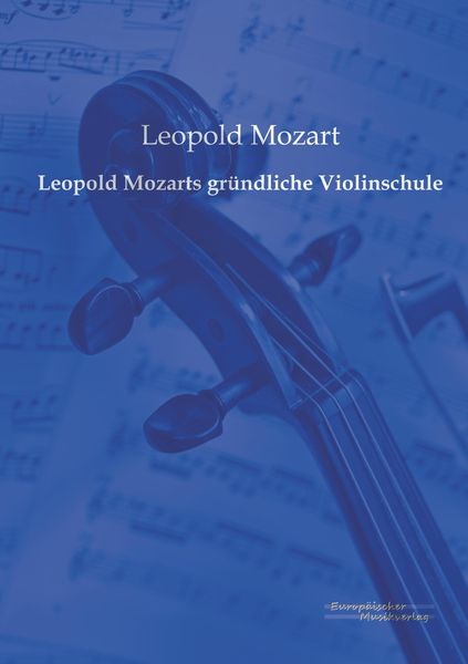 Produktbild: Leopold Mozarts gr&uuml;ndliche Violinschule