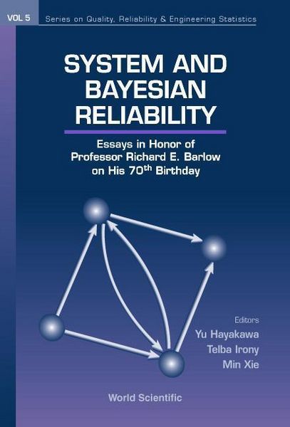 Produktbild: System and Bayesian Reliability: Essays in Honor of Professor Richard E Barlow on His 70th Birthday