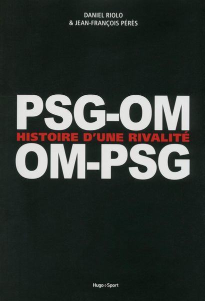 Produktbild: PSG-OM / OM-PSG Histoire d'une rivalit&eacute;