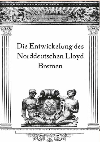 Produktbild: Die Entwicklung des Norddeutschen Lloyd Bremen