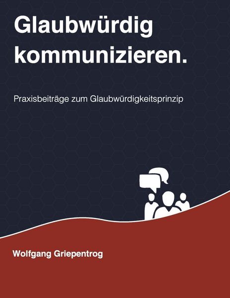 Produktbild: Glaubw&uuml;rdig kommunizieren.