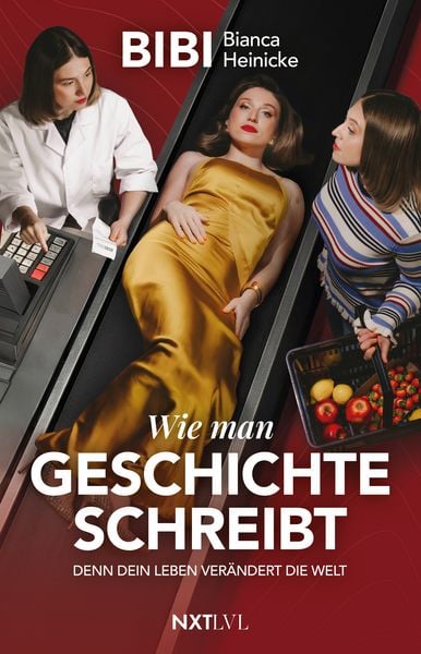 Wie man Geschichte schreibt, Taschenbuch von Bianca Heinicke, Next Level Verlag, 978-3-689-36135-8