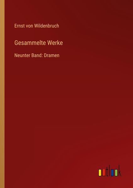 Gesammelte Werke, Taschenbuch von Ernst Wildenbruch, Outlook, 9783368490942