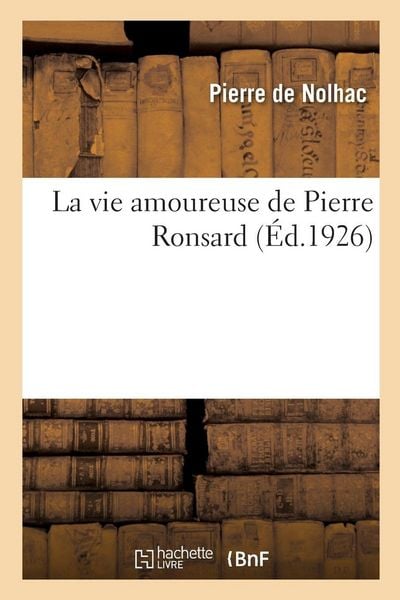 Produktbild: La vie amoureuse de Pierre Ronsard
