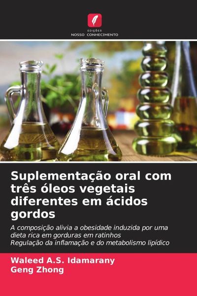 Produktbild: Suplementa&ccedil;&atilde;o oral com tr&ecirc;s &oacute;leos vegetais diferentes em &aacute;cidos gordos