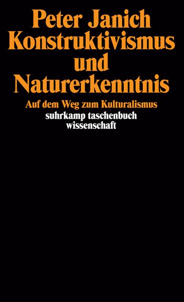 Konstruktivismus und Naturerkenntnis, Taschenbuch von Peter Janich, Suhrkamp, 9783518288443
