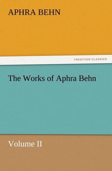 Produktbild: The Works of Aphra Behn, Volume II