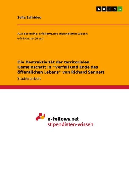 Produktbild: Die Destruktivit&auml;t der territorialen Gemeinschaft in "Verfall und Ende des &ouml;ffentlichen Lebens" von Richard Sennett