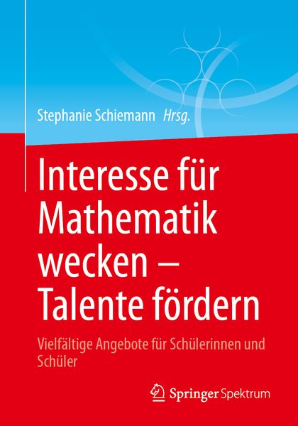 Produktbild: Interesse f&uuml;r Mathematik wecken &ndash; Talente f&ouml;rdern