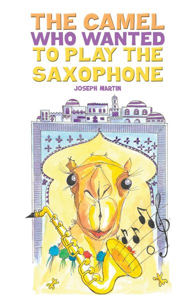 Produktbild: Camel Who Wanted to Play the Saxophone