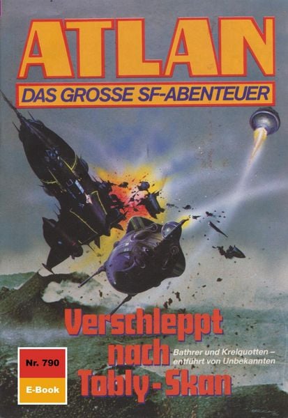 Produktbild: Atlan 790: Verschleppt nach Tobly-Skan