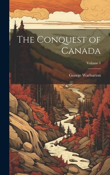 Produktbild: The Conquest of Canada; Volume 1