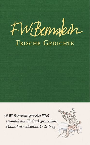 Frische Gedichte, Gebundene Ausgabe von F.W. Bernstein, Kunstmann, A, 978-3-95614-169-0