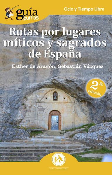Produktbild: Rutas por lugares m&iacute;ticos y sagrados de Espa&ntilde;a : descubre los enclaves m&iacute;ticos que no aparecen en las gu&iacute;as de viajes