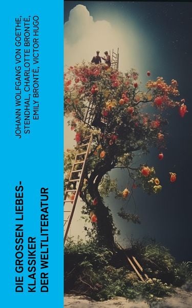 Produktbild: Die gro&szlig;en Liebes-Klassiker der Weltliteratur