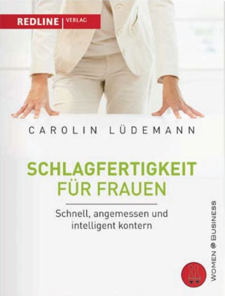 Schlagfertigkeit für Frauen, Gebundene Ausgabe von Carolin Lüdemann, Redline, 9783868810189