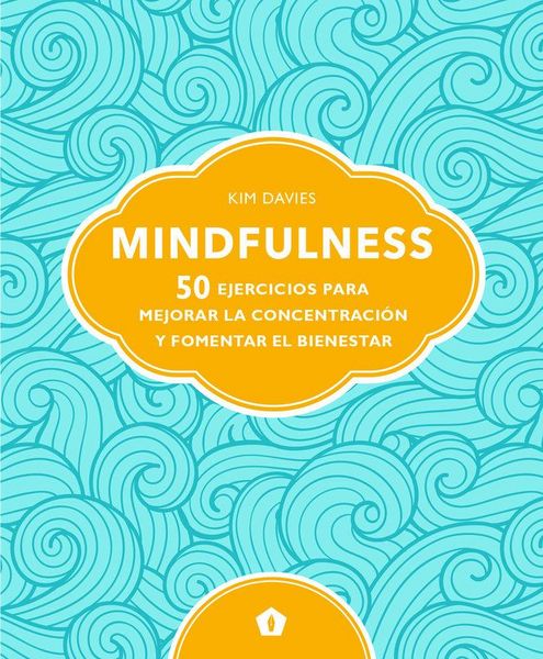 Produktbild: Mindfulness : 50 ejercicios para mejorar la concentraci&oacute;n y fomentar el bienestar