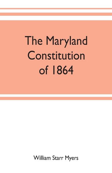 Produktbild: The Maryland constitution of 1864