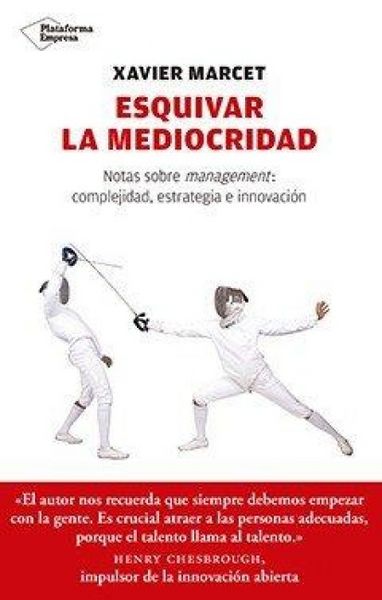 Produktbild: Esquivar la mediocridad : notas sobre management : complejidad, estrategia e innovaci&oacute;n